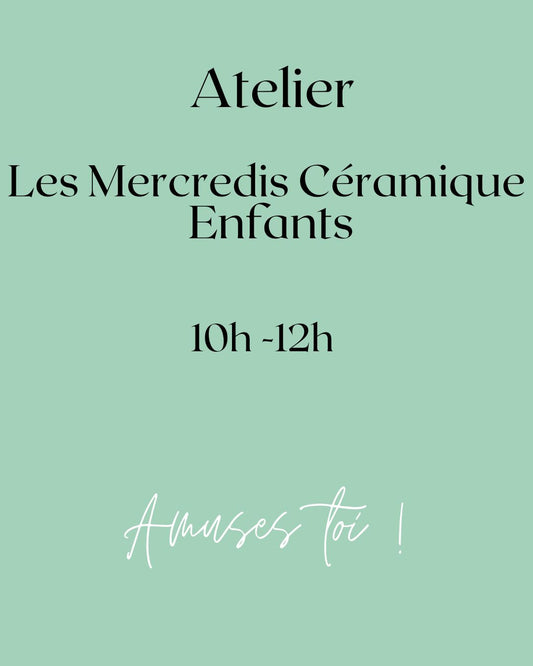 Les Mercredis Céramique Enfants de 10h à 12h