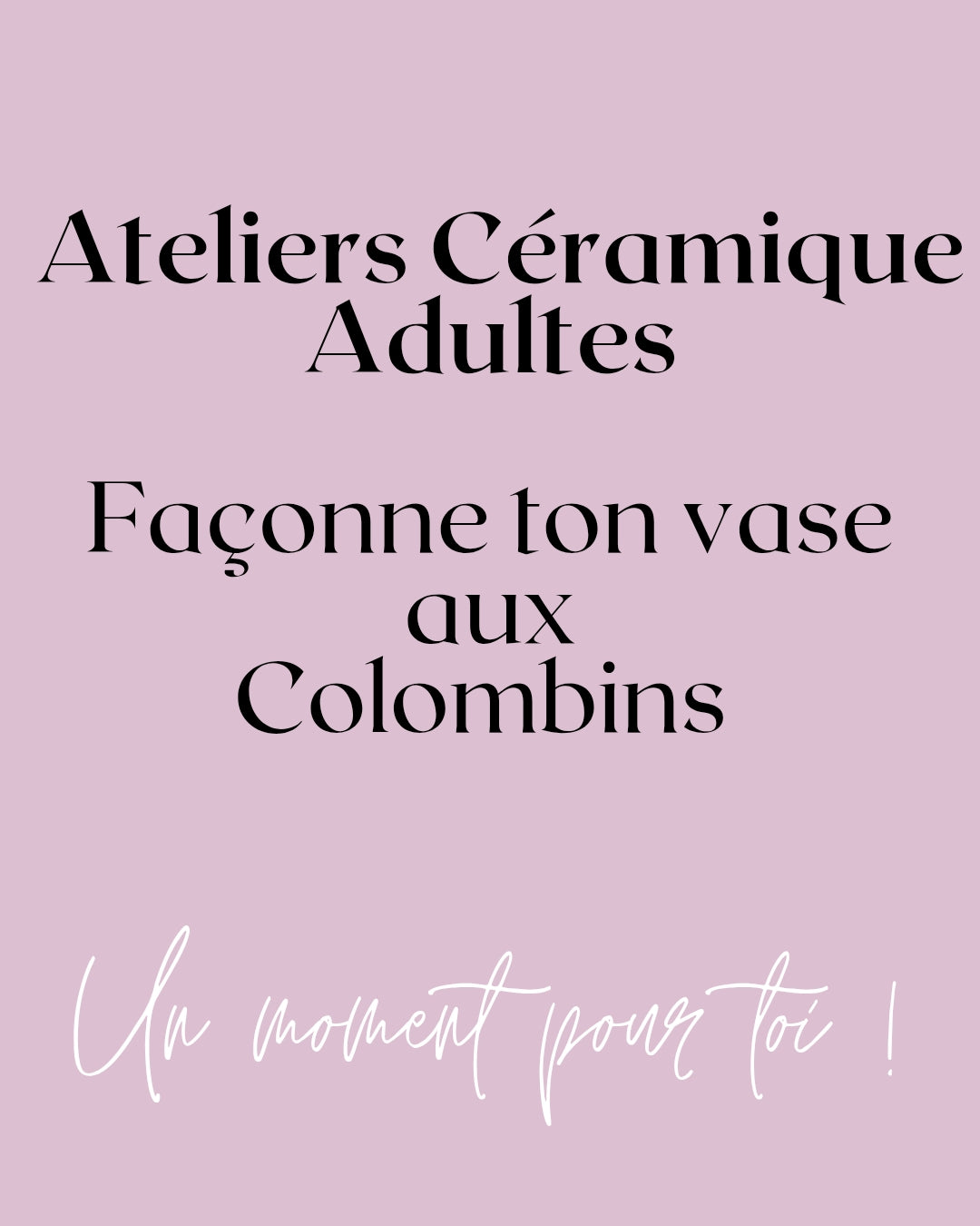 Atelier Céramique Adultes : Façonne ton vase aux colombins