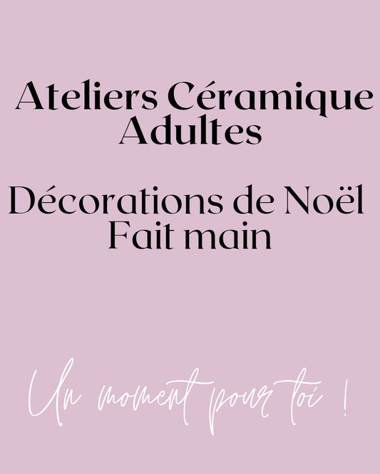 Atelier Céramique Adultes : Décorations de Noël fait main